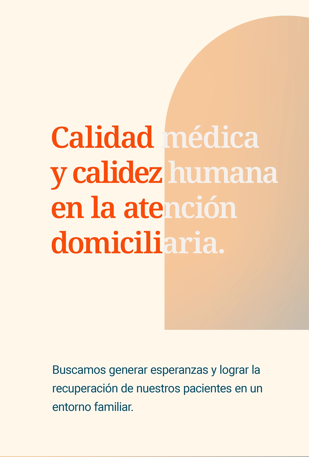 Calidez médica y calidez humana en la atención domiciliaria. Buscamos generar esperanzas y lograr la recuperación de nuestros pacientes en un entorno familiar.