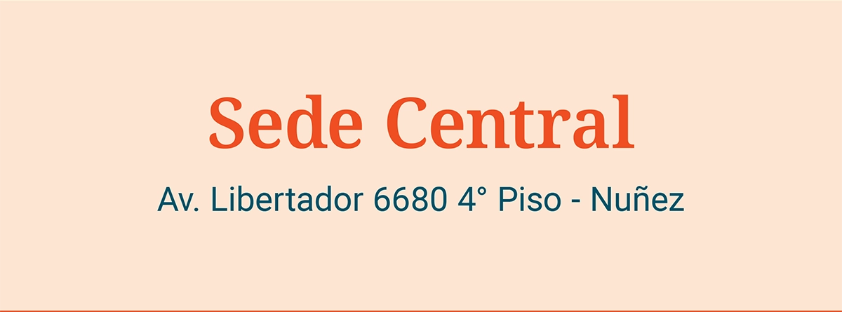 Sede Central. Av. Libertador 6680 4º Piso - Nuñez